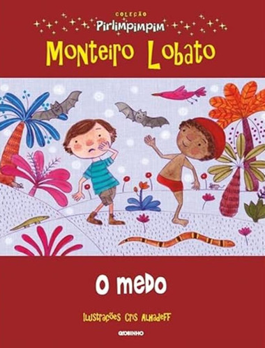 O Medo - 2ª Ed: O Medo - 2ª Ed, De Lobato, Monteiro. Editora Globinho, Capa Mole, Edição 2 Em Português, 2023