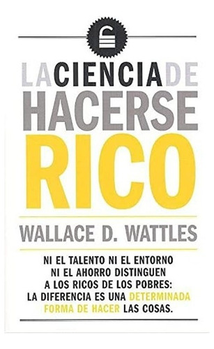 Libro Fisico La Ciencia De Hacerse Rico.  Wallace D. Wattles