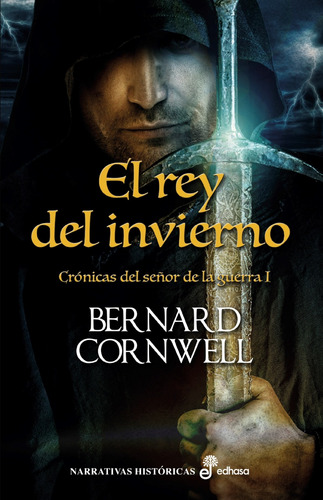 El Rey Del Invierno Cornwell, Bernard Edhasa Editorial