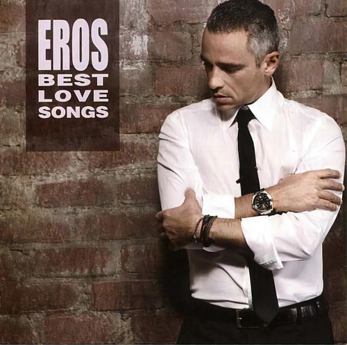 Cd - Eros Best Love Songs - Eros Ramazzotti