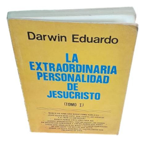 La Extraordinaria Personalidad De Jesucristo Darwin Eduardo