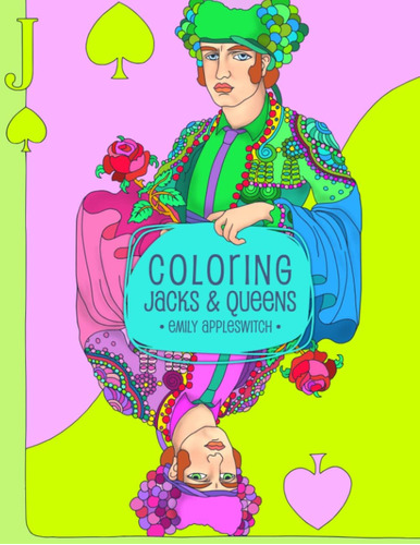 Libro: Coloring Jacks And Queens: A Book Of Court Cards To C