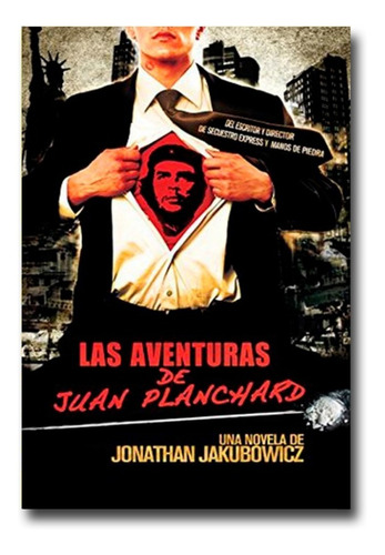 Las Aventuras De Juan Planchard Jonathan Jakubowicz Libro