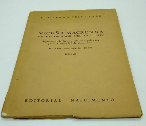 Vicuña Mackenna. Un Historiador Del Siglo Xix. 