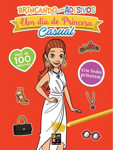 Um Dia De Princesa Casual, De Editora Pe Na Letra. Editora Pé Da Letra Em Português