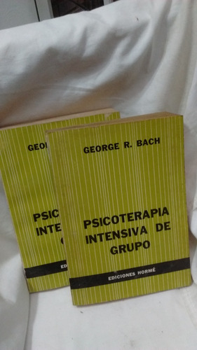 Psicoterapia Intensiva De Grupo George R. Bach