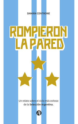 Rompieron La Pared - Damián E. Centrone