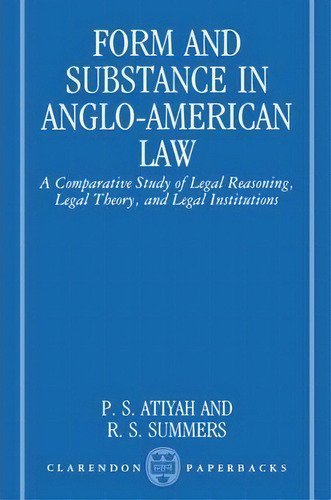 Form And Substance In Anglo-american Law, De R. S. Summers. Editorial Oxford University Press, Tapa Blanda En Inglés