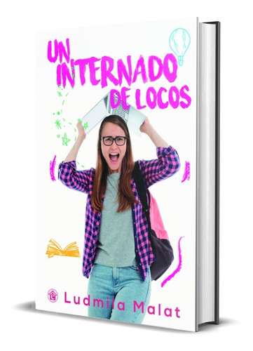 Un Internado De Locos, De Malat Ludmila. Editorial El Emporio Ediciones En Español