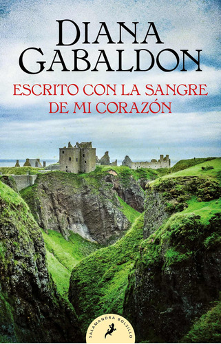Escrito con la sangre de mi corazón, de Diana Gabaldon. Salamandra Bolsillo Editorial SALAMANDRA BOLSILLO, tapa blanda en español, 2021