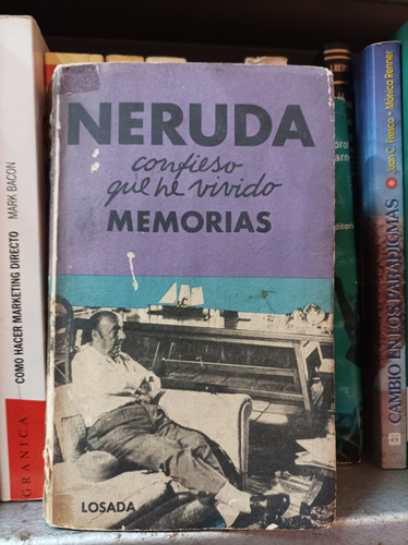 Confieso Que He Vivido. Neruda Losada Editorial 
