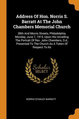 Libro Address Of Hon. Norris S. Barratt At The John Chamb...