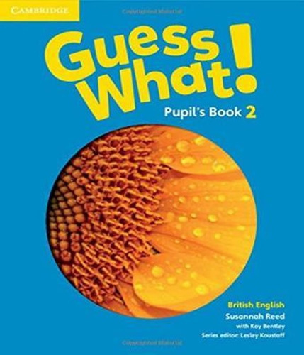 Guess What! 2   Pupil´s Book   British English: Guess What! 2   Pupil´s Book   British English, De Reed, Susannah. Editora Cambridge, Capa Mole, Edição 1 Em Inglês