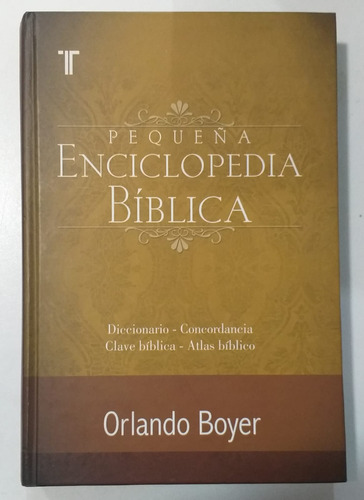 Pequeña Enciclopedia Biblica - Orlando Boyer