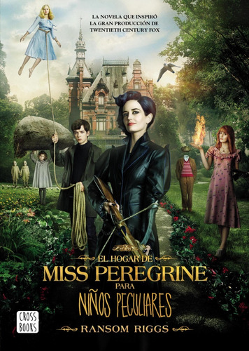 Miss Peregrine 1 El Hogar Para Niños Peculiares  Ranso Riggs