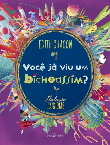 Voce Ja Viu Um Bichoassim?: Voce Ja Viu Um Bichoassim?, De Chacon, Edith. Editora Carochinha, Capa Mole, Edição 1 Em Português, 2023