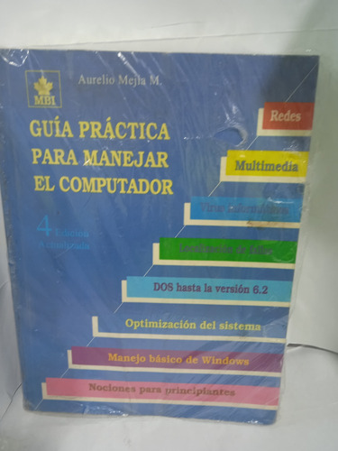 Guía Práctica Para Manejar El Computador 4ed.