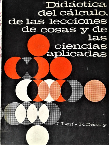 Didactica Del Calculo Y Ciencias Aplicadas - Leif Y Dezaly