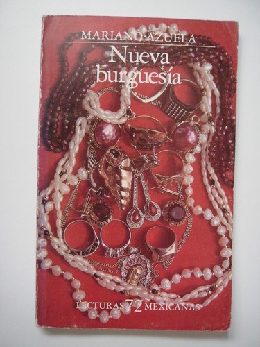 Nueva Burguesía - Mariano Azuela 1985 Primera Edición