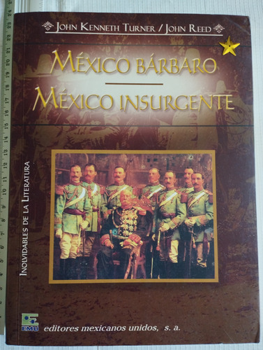 México Bárbaro México Insurgente John Kenneth Turner Libro 