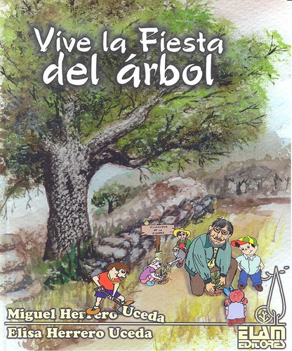 Vive La Fiesta Del Arbol - Herrero Uceda,herrero Uceda