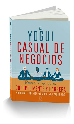 El Yogui Casual De Negocioshazte Cargo De Tu Cuerpo Matiri