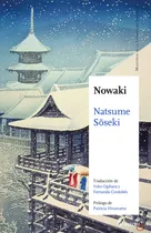 Comprar Nowaki, De Natsume, Soseki., Vol. 1. Editorial Satori Ediciones C.b., Tapa Blanda En Español