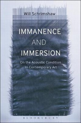 Libro Immanence And Immersion : On The Acoustic Condition...