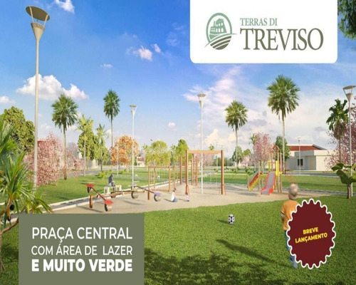 Imagem 1 de 7 de Lançamento Terras Di Treviso Lotes A Partir De 208m2 Residencial/comercial - 2944813308 - 34703151