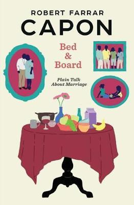 Libro Bed And Board : Plain Talk About Marriage - Robert ...