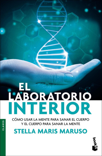 El laboratorio interior, de Stella Maris Maruso. Editorial Booket en español