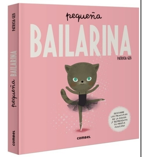 Pequeña Bailarina - Descubre Los Principios De La Danza Y Re