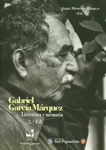 Libro Gabriel García Márquez. Literatura Y Memoria 2ed