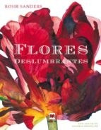 Flores Deslumbrantes Con Textos De Andreas Honegge - Sander