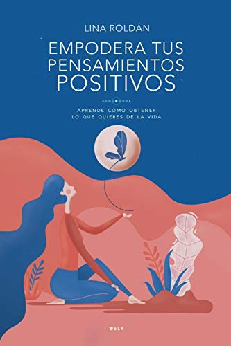 Empodera Tus Pensamientos Positivos