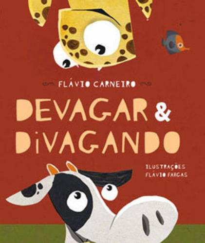 Devagar & Divagando, De Carneiro, Flávio. Editora Rocco Pequenos Leitores, Capa Mole, Edição 1ª Edição - 2014 Em Português
