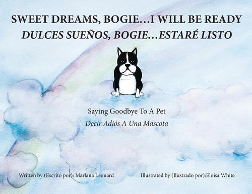 Sweet Dreams, Bogie...i Will Be Ready: Saying Goodbye To A Pet, De Leonard, Marlana. Editorial Price World Pub, Tapa Blanda En Inglés