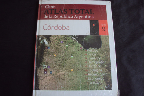 Atlas Total De La Republica Argentina # 9 - Cordoba Clarin