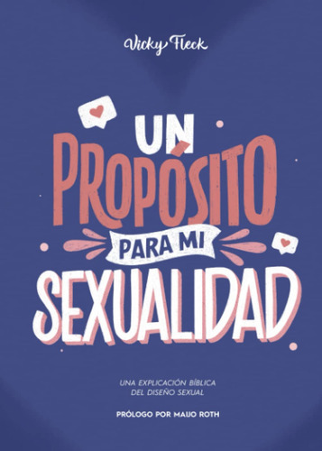 Libro : Un Proposito Para Mi Sexualidad Una Explicacion... 