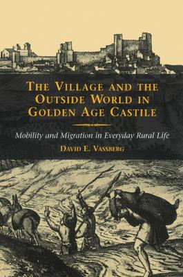 Libro The Village And The Outside World In Golden Age Cas...