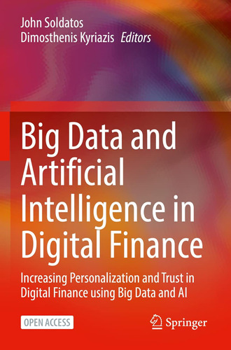 Big Data And Artificial Intelligence In Digital Finance: Inc