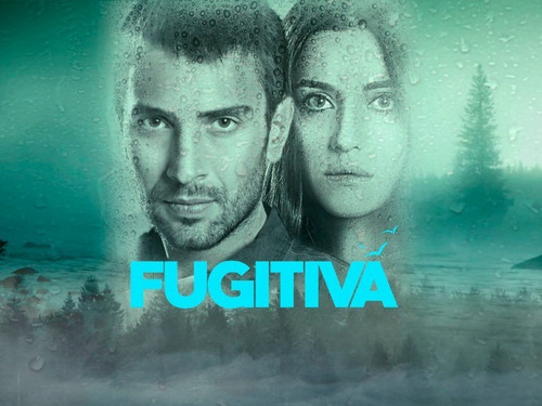 Fugitiva - Telenovela Completa