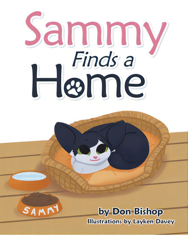Sammy Finds A Home, De Bishop, Don. Editorial Authorhouse, Tapa Blanda En Inglés