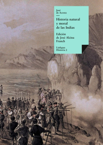 Libro: Historia Natural Y Moral De Las Indias: Selección