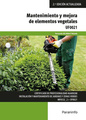 Mantenimiento y mejora de elementos vegetales, de GIL-ALBERT VELARDEá, FERNANDO. Editorial Ediciones Paraninfo, S.A, tapa blanda en español