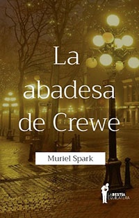 La Abadesa De Crewe - Muriel Spark
