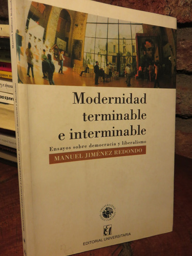 Modernidad Terminable Interminable Ensayo Democracia Liberal