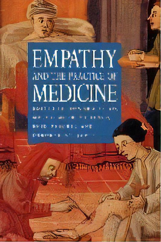 Empathy And The Practice Of Medicine : Beyond Pills And The Scalpel, De Howard M. Spiro. Editorial Yale University Press, Tapa Blanda En Inglés