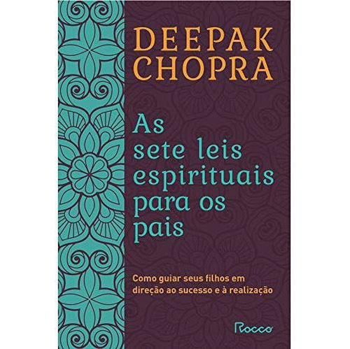 Libro As Sete Leis Espirituais Para Os Pais De Deepak Chopra