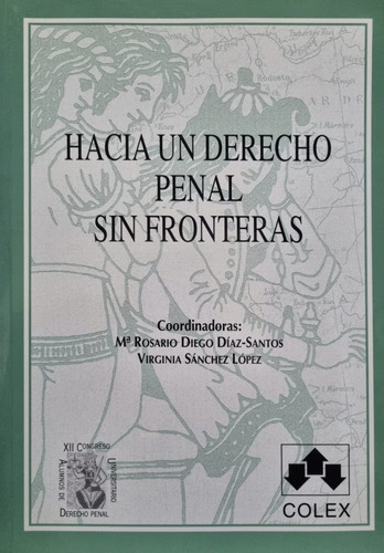 Hacia Un Derecho Penal Sin Fronteras Virginia Sánchez López